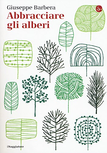 Abbracciare gli alberi (La piccola cultura)