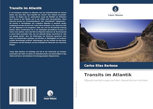 Transits im Atlantik: Migrationserfahrungen auf dem Kapverdischen Archipel von Verlag Unser Wissen