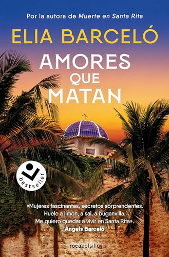 Amores que matan: Muerte en Santa Rita 2 (Best Seller | Ficción, Band 2)