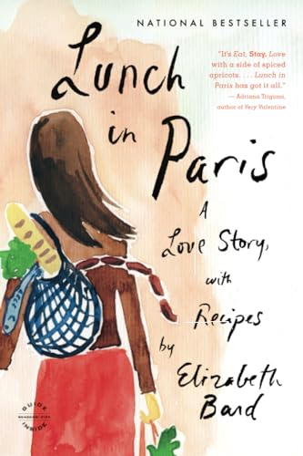 Lunch in Paris: A Love Story, with Recipes