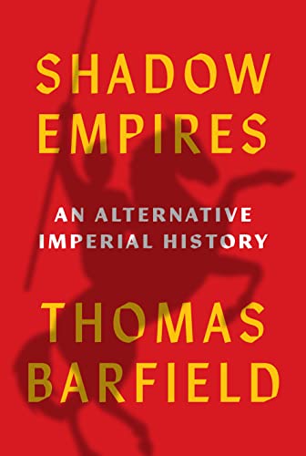 Shadow Empires: An Alternative Imperial History von Princeton Univers. Press