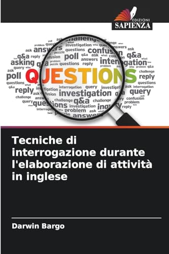 Tecniche di interrogazione durante l'elaborazione di attività in inglese: DE von Edizioni Sapienza