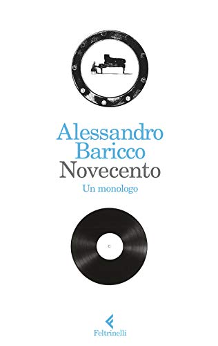 Novecento. Un monologo (I narratori) von Feltrinelli