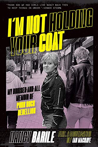 I'm Not Holding Your Coat: My Bruises-and-all Memoir of Punk Rock Rebellion von Bazillion Points