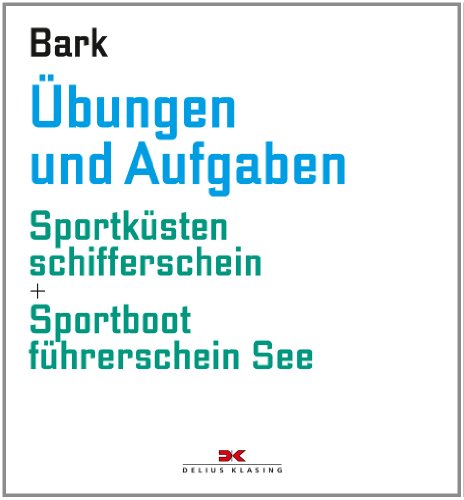 Übungen und Aufgaben: Sportküstenschifferschein + Sportbootführerschein See