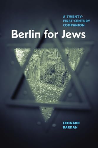 Berlin for Jews: A Twenty-First-Century Companion von University of Chicago Press