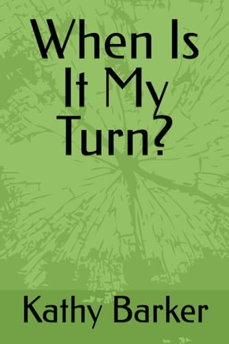 When Is It My Turn? von Independently published