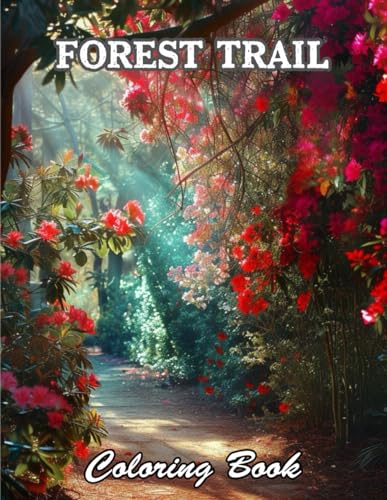 Forest Trail Coloring Book: New and Exciting Designs Suitable for All Ages von Independently published