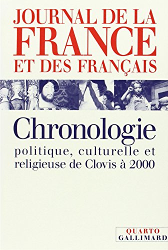 Journal de la France et des Français Coffret 2 volumes : Chronologie politique, culturelle et religieuse de Clovis à 2000. Dictionnaire des noms propres, des noms de lieux, des événements (Quarto) von Editions Gallimard