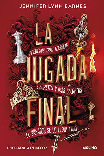 La jugada final (Una herencia en juego 3): Acertijos Tras Acertijos; Secretos Y Mas Secretos; El Ganador Se Lo Lleva Todo (Universo Una herencia en juego, Band 3)