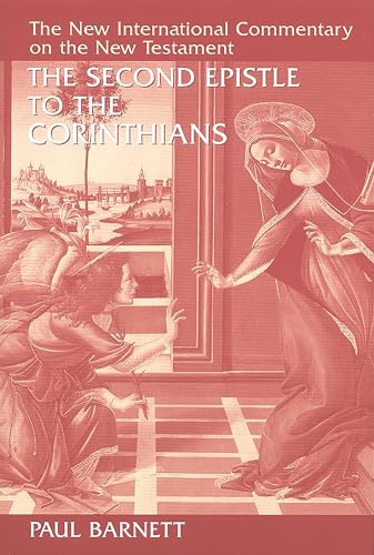 The Second Epistle to the Corinthians (NEW INTERNATIONAL COMMENTARY ON THE NEW TESTAMENT)