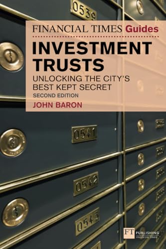 Financial Times Guide to Investment Trusts, The: Unlocking the City's Best Kept Secret (The FT Guides) von FT Publishing International