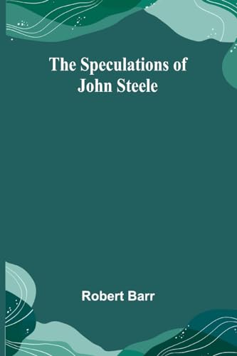 The Speculations of John Steele von Alpha Edition