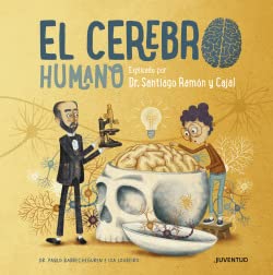 El cerebro humano: Explicado por Dr. Santiago Ramón y Cajal (CONOCER Y COMPRENDER) von Editorial Juventud, S.A.
