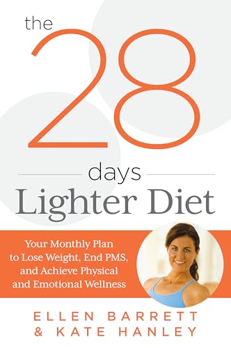 28 Days Lighter Diet: Your Monthly Plan to Lose Weight, End PMS, and Achieve Physical and Emotional Wellness