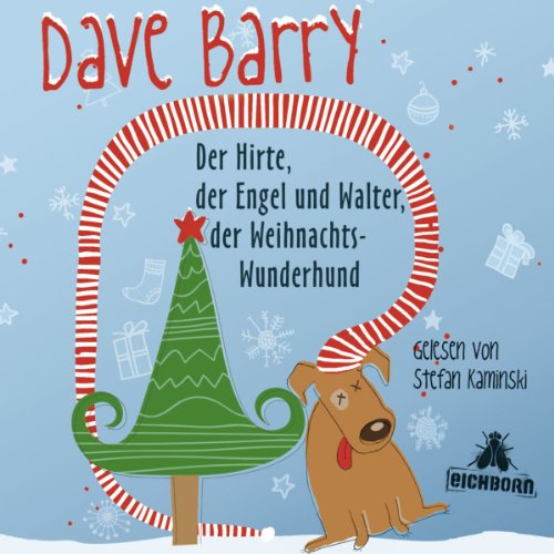 Der Hirte, der Engel und Walter, der Weihnachtswunderhund von KAMINSKI,STEFAN