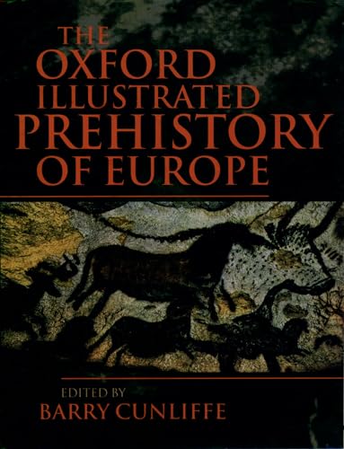 The Oxford Illustrated History of Prehistoric Europe von Oxford University Press