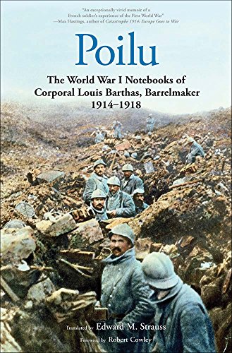 Poilu: The World War I Notebooks of Corporal Louis Barthas, Barrelmaker, 1914-1918 von Yale University Press