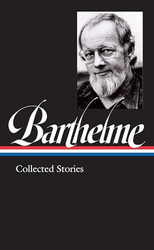 Donald Barthelme: Collected Stories (LOA #343) (Library of America, 343) von Library of America