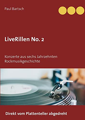 LiveRillen No. 2: Konzerte aus sechs Jahrzehnten Rockmusikgeschichte