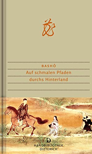 Auf schmalen Pfaden durchs Hinterland: Mit e. Nachw. z. Neuaufl. v. Ekkehard May (Handbibliothek Dieterich) von Dieterich'sche