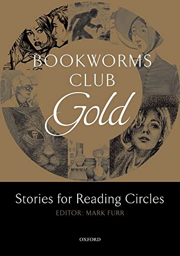 Oxford Bookworms Library Club Stories for Reading Circles. Gold (Stages 3 and 4)