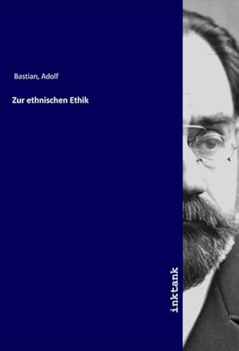 Zur ethnischen Ethik Zur ethnischen Ethik von Inktank Publishing