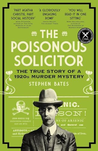 The Poisonous Solicitor: The True Story of a 1920s Murder Mystery von Icon Books