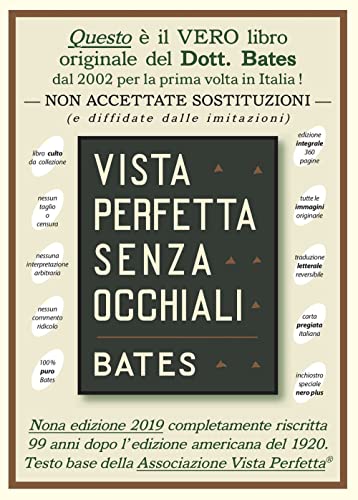 Vista perfetta senza occhiali. La cura della vista imperfetta mediante trattamento senza occhiali (Sistema Bates Originario) von Consulenze Gioviali.it