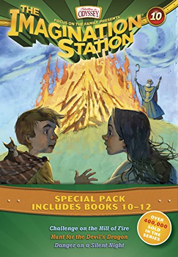 Imagination Station Books 10-12 Pack: Challenge on the Hill of Fire / Hunt for the Devil's Dragon / Danger on a Silent Night : Books 10-12 (Adventures in Odyssey Imagination Station Books, 10-11-12)