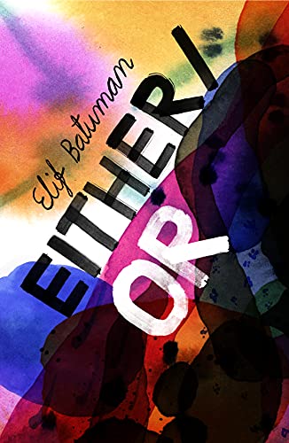 Either/Or: From the bestselling author of THE IDIOT von Jonathan Cape