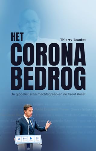 Het coronabedrog: de globalistische machtsgreep en de Great Reset von Amsterdam Books