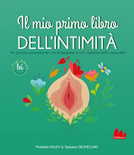 Il mio primo libro dell'intimità. Lei (Indispensalibri)