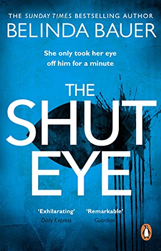 The Shut Eye: The exhilarating crime novel from the Sunday Times bestselling author of Snap