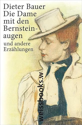 Die Dame mit den Bernsteinaugen: Erzählungen
