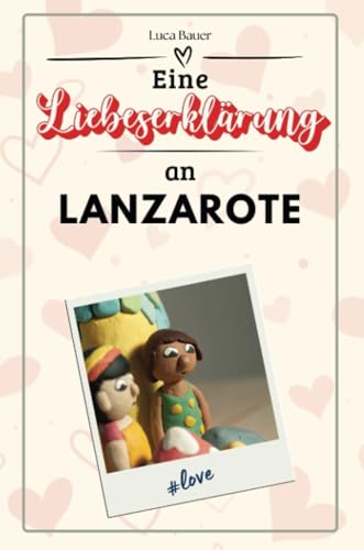 Eine Liebeserklärung an Lanzarote - Die große Hommage - das perfekte Geschenk für Weihnachten und Geburtstag und jeden Anlass von FlipFlop