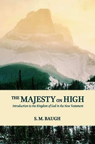 The Majesty on High: Introduction to the Kingdom of God in the New Testament von CREATESPACE