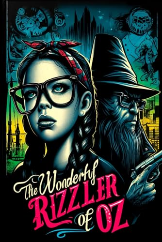 The Wonderful Rizzler of Oz (Gen Z Wonderful Wizard of Oz Translation) von Independently published