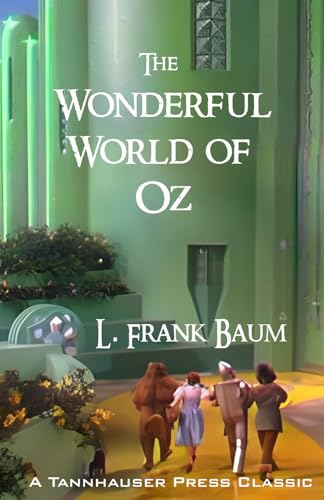 The Wonderful World of Oz von Tannhauser Press