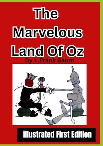 The marvelous land of Oz:( illustrated first edition) Oz book 2 von Independently published