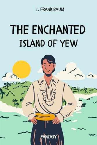 The Enchanted Island of Yew von Independently published