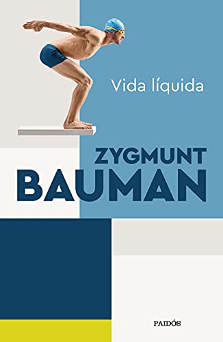 Vida líquida (Biblioteca Zygmunt Bauman) von Ediciones Paidós