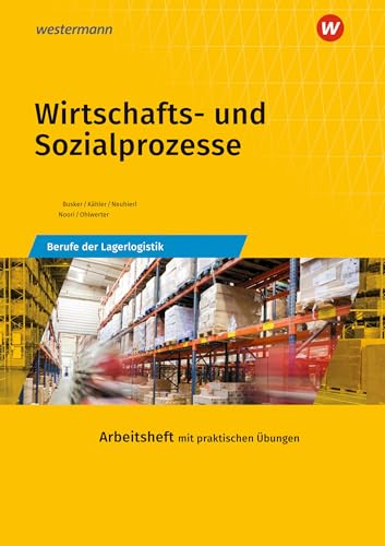 Wirtschafts- und Sozialprozesse: Berufe der Lagerlogistik Arbeitsheft von Westermann Berufliche Bildung