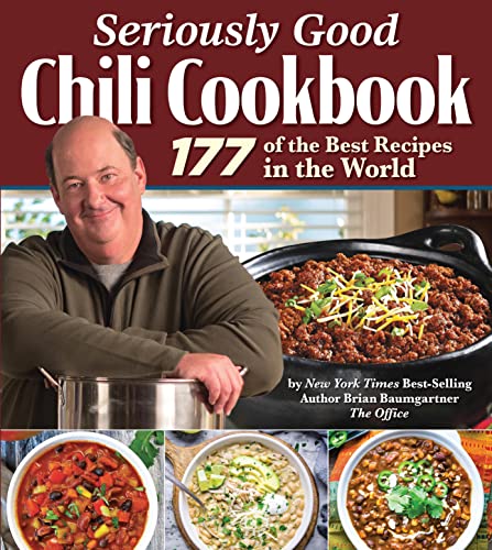Seriously Good Chili Cookbook: 177 of the Best Recipes in the World von Fox Chapel Publishing