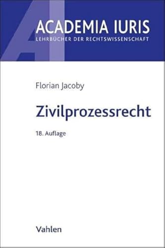 Zivilprozessrecht (Academia Iuris) von Vahlen Franz GmbH