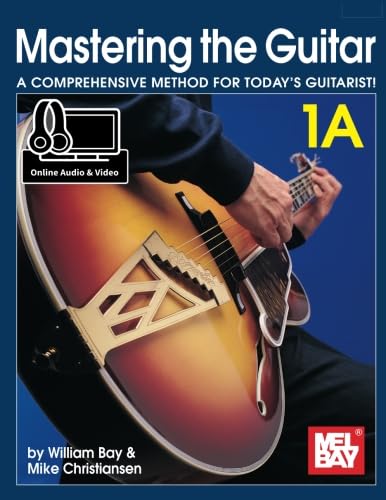 Mastering the Guitar 1A von Mel Bay Publications, Inc.