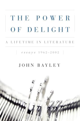 The Power of Delight: A Lifetime in Literature: Essays 1962-2002: A Lifetine in Literature, Essays 1962-2002 von W. W. Norton & Company