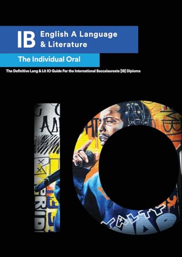 IB ENGLISH A LANGUAGE & LITERATURE: The Individual Oral