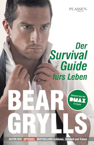 Der Survival-Guide fürs Leben: Bekannt aus der DMAX TV-Serie