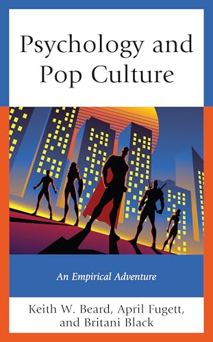 Psychology and Pop Culture: An Empirical Adventure von Lexington Books